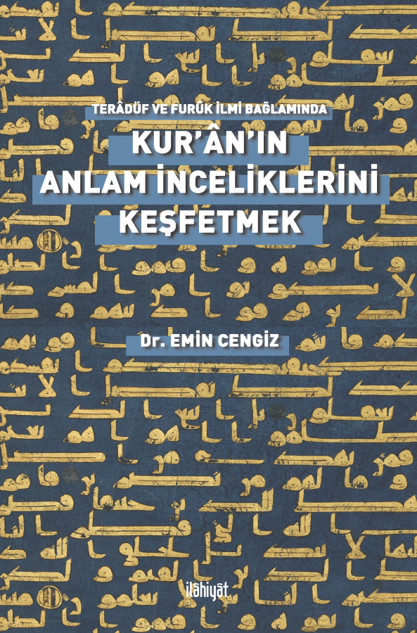 Teradüf ve Furuk İlmi Bağlamında - Kur'an'ın Anlam İnceliklerini Keşfetmek
