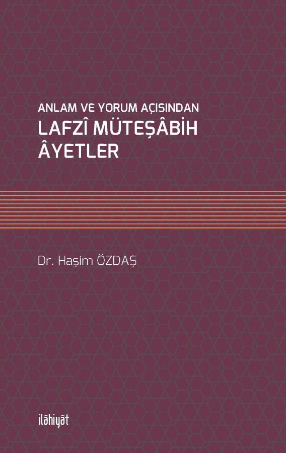 Anlam ve Yorum Açısından - LAFZÎ MÜTEŞÂBİH ÂYETLER