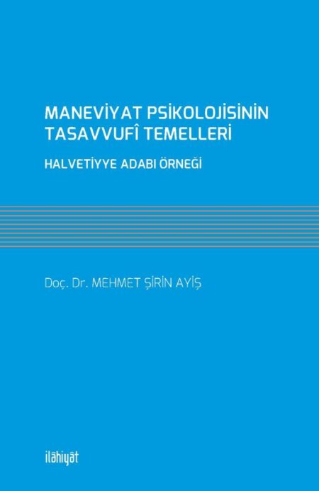 Maneviyat Psikolojisinin Tasavvufî Temelleri - Halvetiyye Adabı Örneği