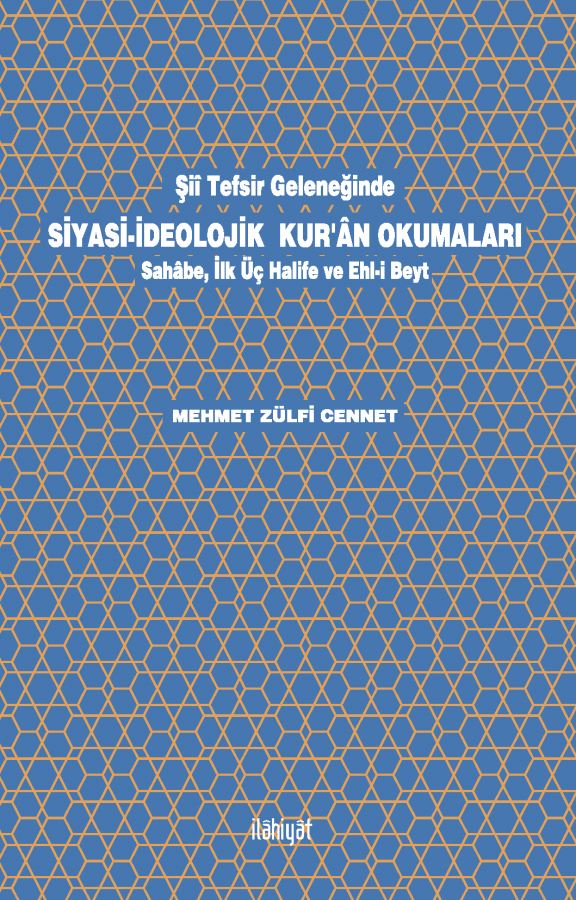 Şiî Tefsir Geleneğinde Siyasi-İdeolojik Kur'ân Okumaları