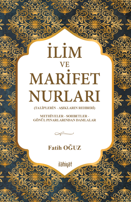 İlim ve Marifet Nurları (Taliplerin - Aşıkların Rehberi)