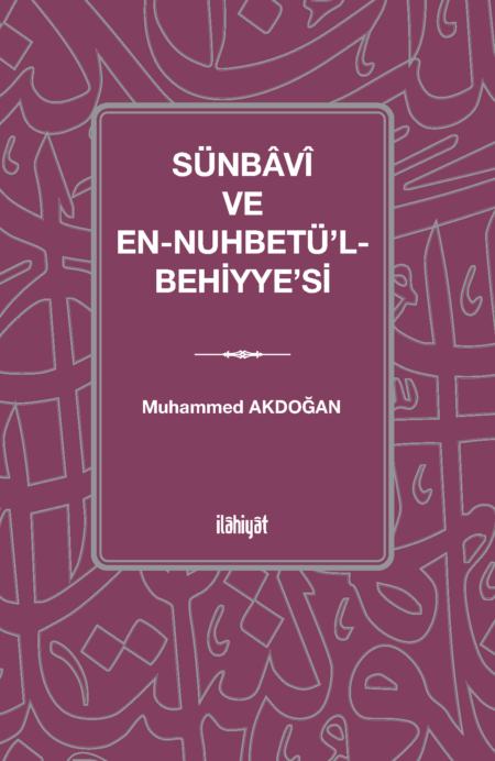 Sünbâvî ve en-Nuhbetü'l-Behiyye'si