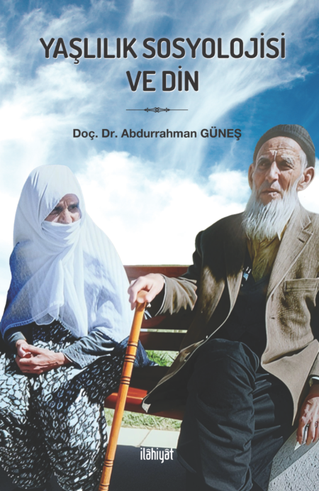 Yaşlılık Sosyolojisi ve Din