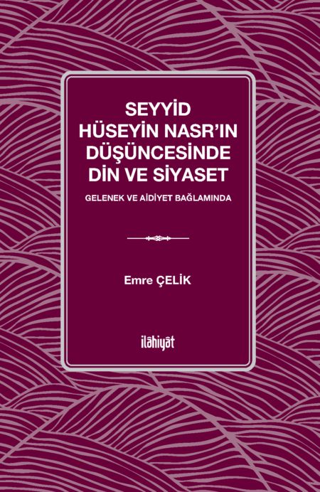 Seyyid Hüseyin Nasr’ın Düşüncesinde Din ve Siyaset