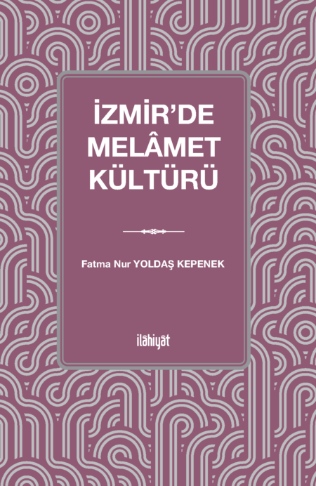 İzmir’de Melâmet Kültürü