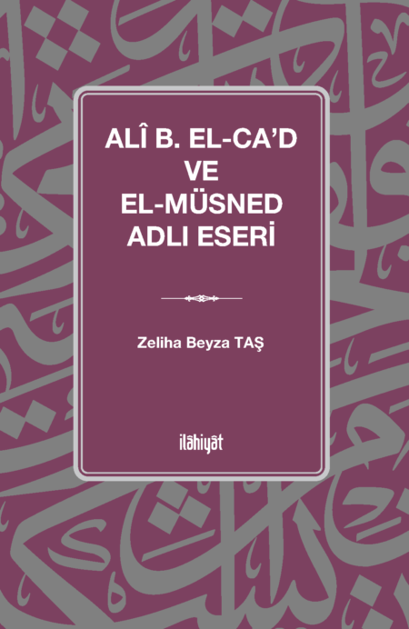 Alî B. el-Caʿd ve el-Müsned Adlı Eseri