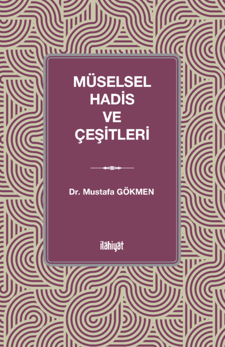 Müselsel Hadis ve Çeşitleri