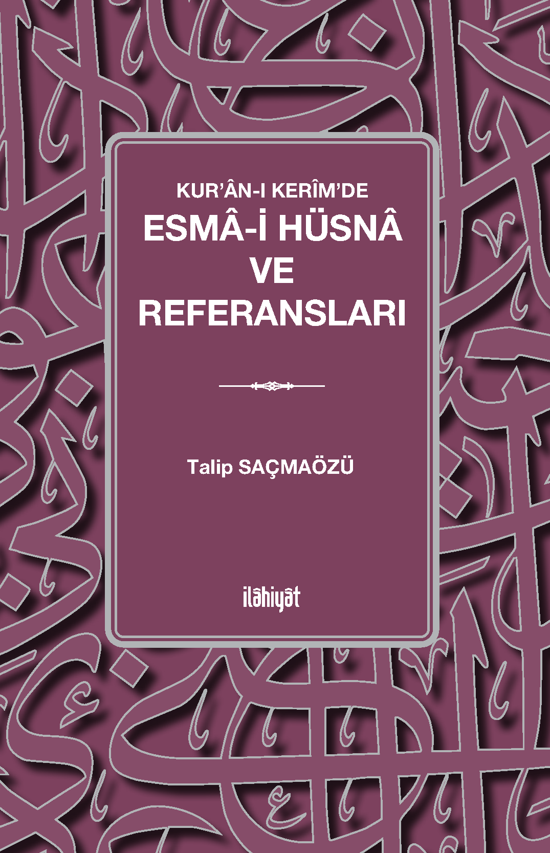 Esmâ-i Hüsnâ ve Referansları