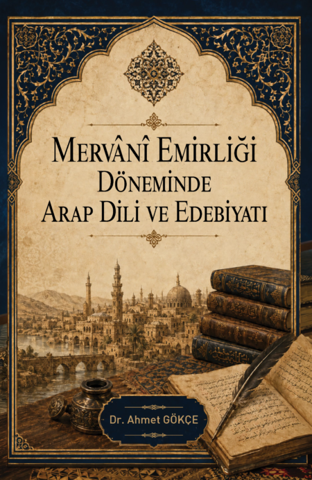 Mervânî Emirliği Döneminde Arap Dili ve Edebiyatı