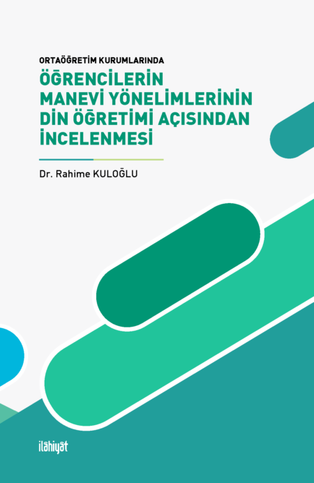 Öğrencilerin Manevi Yönelimlerinin Din Öğretimi Açısından İncelenmesi