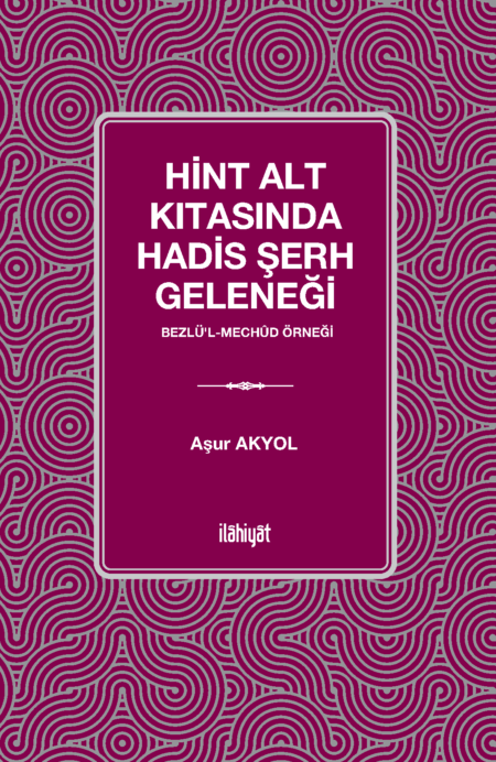 Hint Alt Kıtasında Hadis Şerh Geleneği