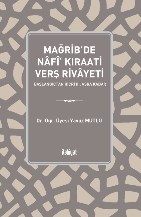 Mağrib’de Nâfî‘ Kıraati Verş Rivâyeti