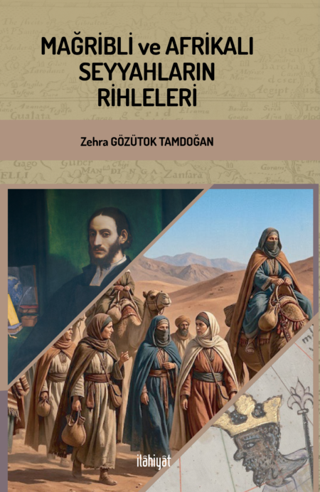 Mağribli ve Afrikalı Seyyahların Rihleleri