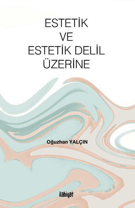 Estetik ve Estetik Delil Üzerine